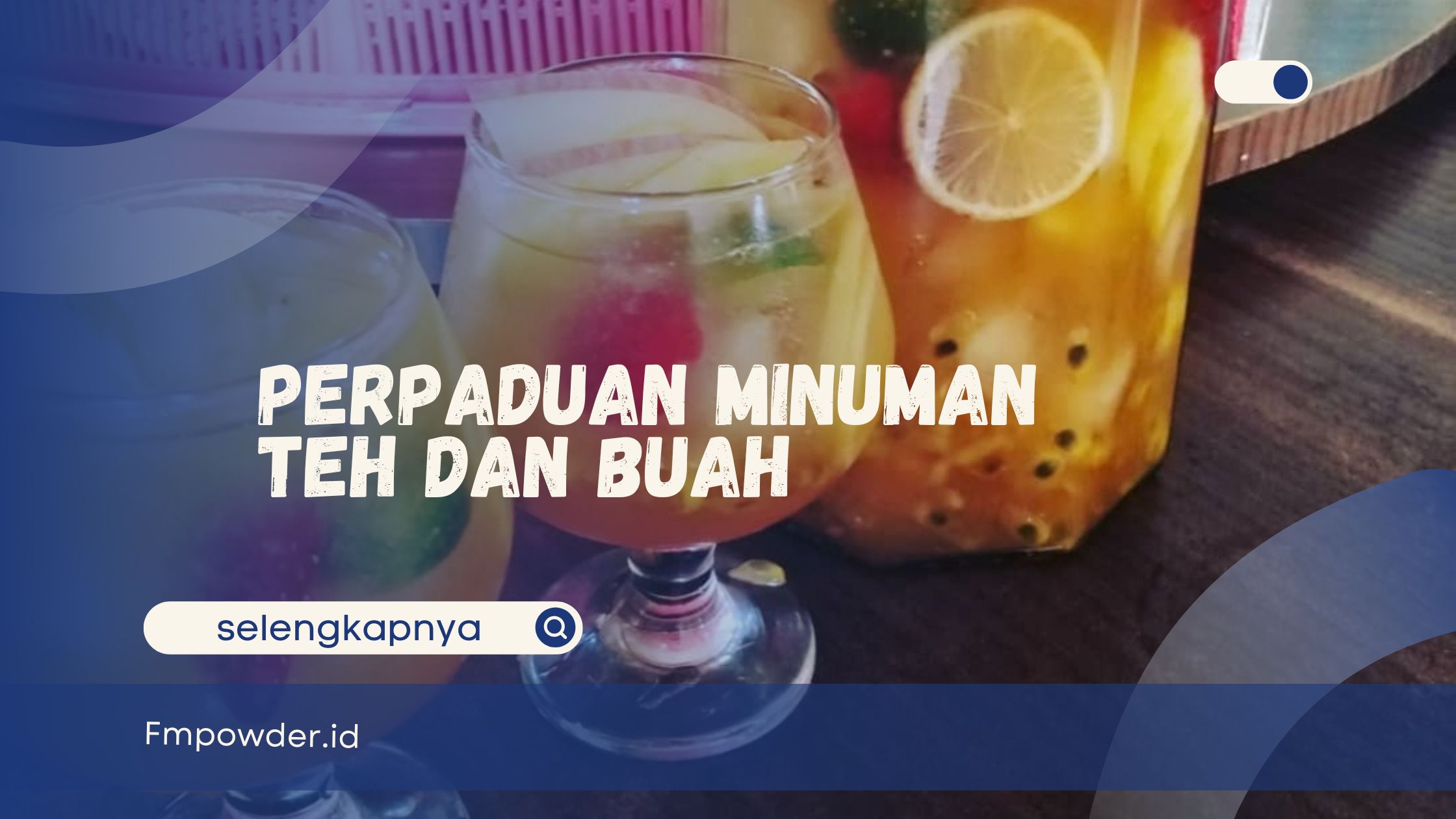Menikmati Kesegaran Minuman Fruit n Tea yang Menyegarkan